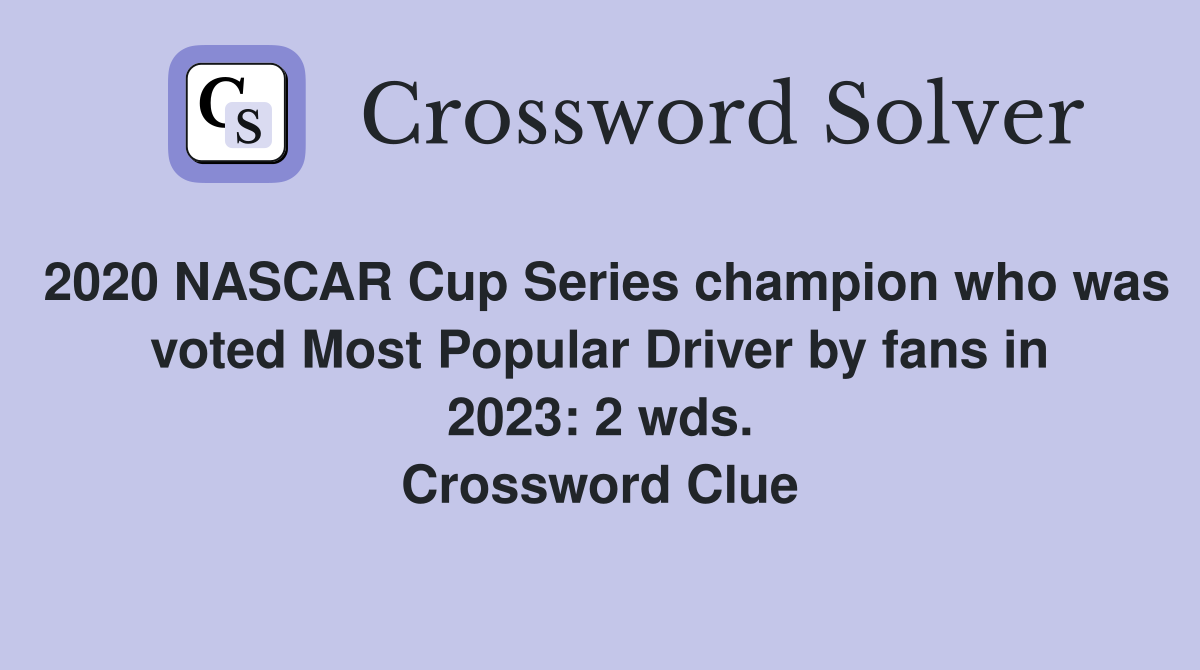 2020 NASCAR Cup Series champion who was voted Most Popular Driver by